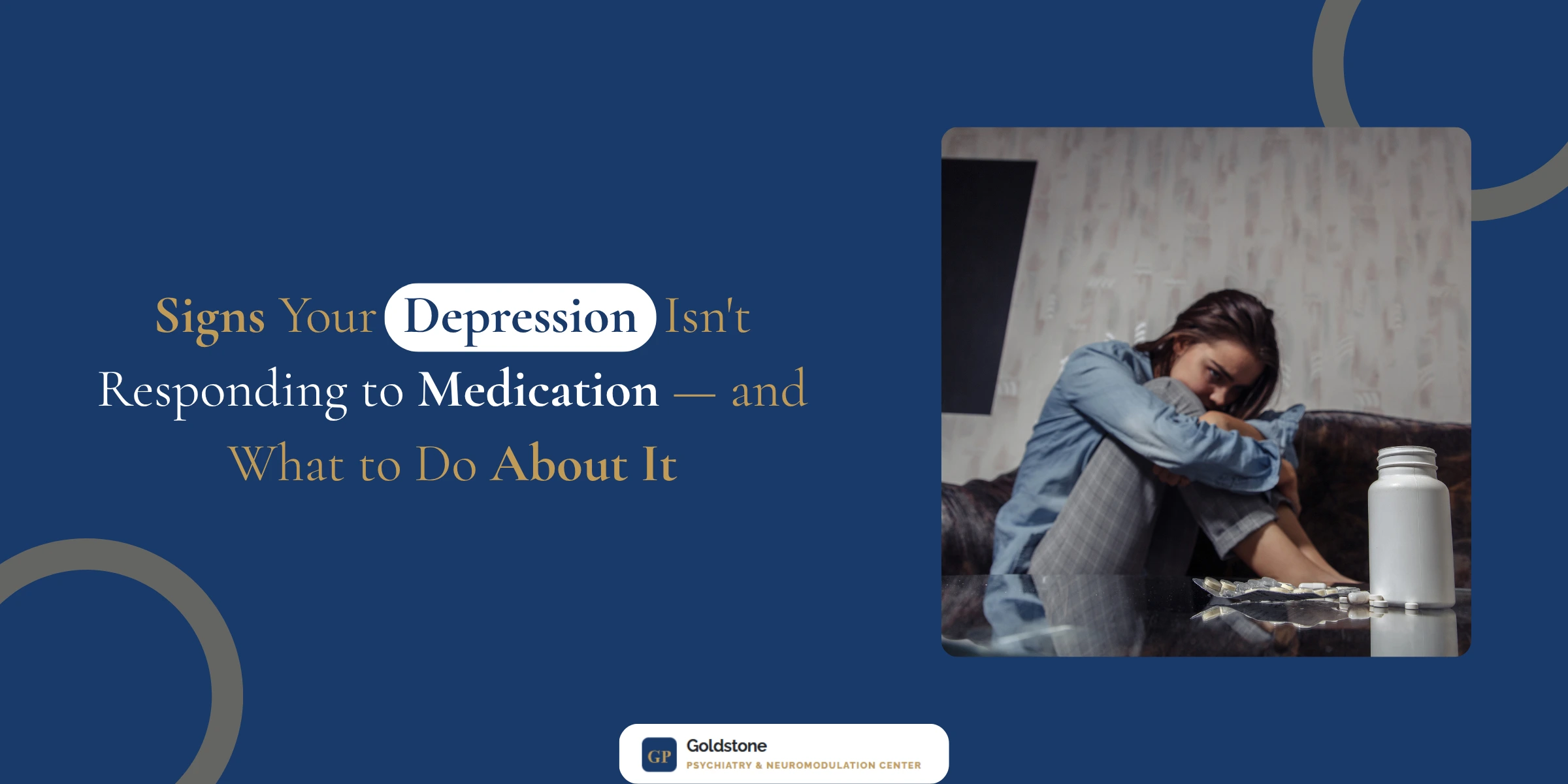 Signs Your Depression Isn't Responding to Medication — and What to Do About It